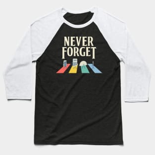 Never Forget School Days Baseball T-Shirt